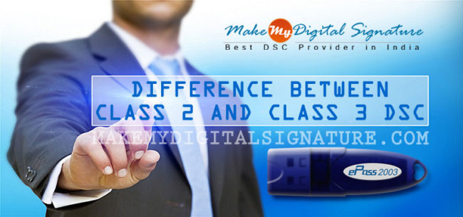 Difference between Class 2 and Class 3 Digital Signature