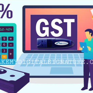 The Complete Guide of Digital Signature For GST